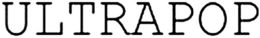ULTRAPOP trademark
