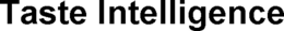 TASTE INTELLIGENCE trademark