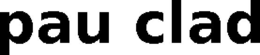 PAU CLAD trademark