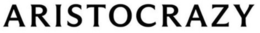 ARISTOCRAZY trademark