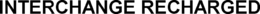 INTERCHANGE RECHARGED trademark