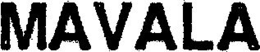 MAVALA trademark