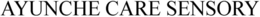 AYUNCHE CARE SENSORY trademark