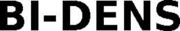 BI-DENS trademark