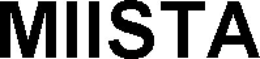 MIISTA trademark