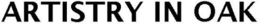 ARTISTRY IN OAK trademark