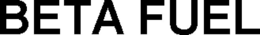 BETA FUEL trademark