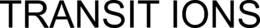 TRANSIT IONS trademark