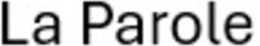 LA PAROLE trademark