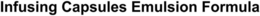 INFUSING CAPSULES EMULSION FORMULA trademark
