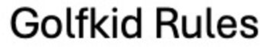 GOLFKID RULES trademark