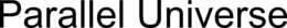 PARALLEL UNIVERSE trademark