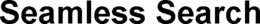 SEAMLESS SEARCH trademark
