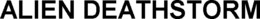 ALIEN DEATHSTORM trademark