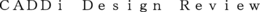 CADDI DESIGN REVIEW trademark