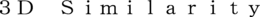3D SIMILARITY trademark