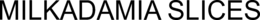 MILKADAMIA SLICES trademark