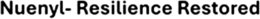 NUENYL - RESILIENCE RESTORED trademark