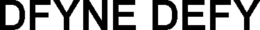 DFYNE DEFY trademark