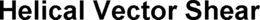 HELICAL VECTOR SHEAR trademark