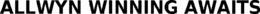 ALLWYN WINNING AWAITS trademark