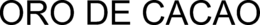 ORO DE CACAO trademark