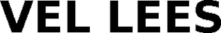 VEL LEES trademark