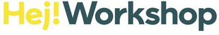 HEJ!WORKSHOP trademark
