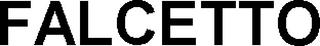 FALCETTO trademark