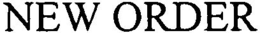 NEW ORDER trademark