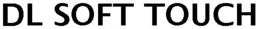 DL SOFT TOUCH trademark