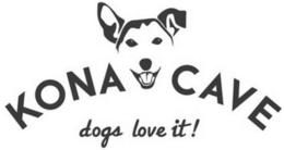 KONA CAVE DOGS LOVE IT! trademark