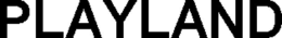 PLAYLAND trademark