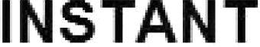 INSTANT trademark