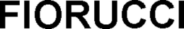 FIORUCCI trademark