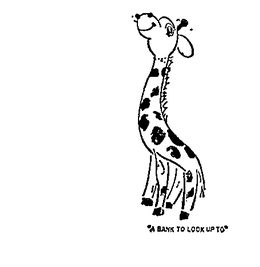 "A BANK TO LOOK UP TO" trademark