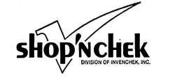 SHOP'N CHEK (PLUS OTHER NOTATIONS) trademark