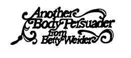ANOTHER BODY PERSUADER FROM BETTY WEIDER trademark