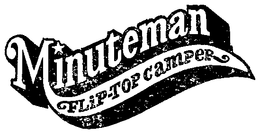MINUTEMAN FLIP-TOP CAMPER trademark