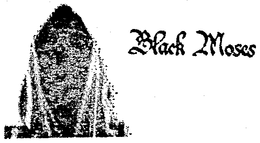 BLACK MOSES trademark