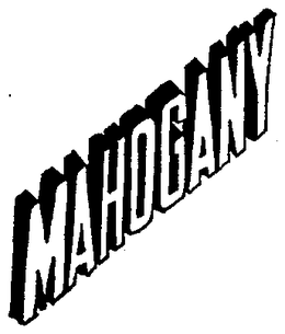 MAHOGANY trademark