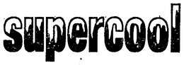 SUPERCOOL trademark