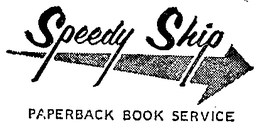 SPEEDY SHIP (PLUS OTHER NOTATIONS) trademark