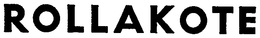 ROLLAKOTE trademark