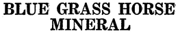 BLUE GRASS HORSE MINERAL trademark