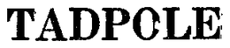 TADPOLE trademark