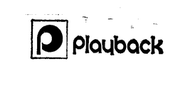 P PLAYBACK trademark