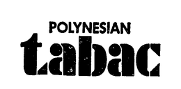 POLYNESIAN TABAC trademark