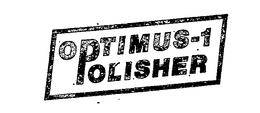 OPTIMUS-1 POLISHER trademark