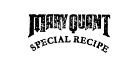 MARY QUANT SPECIAL RECIPE trademark